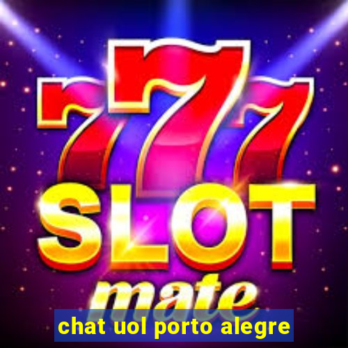 chat uol porto alegre